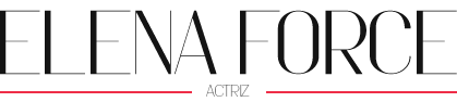 Elena Force &mdash; Actriz